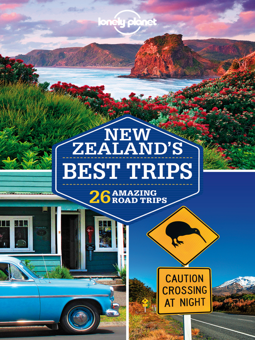 Title details for Lonely Planet New Zealand's Best Trips by Lonely Planet;Brett Atkinson;Sarah Bennett;Lee Slater - Wait list